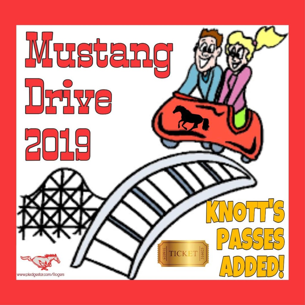 Four Knott's Annual Passes have been added to the Mustang Drive Golden Ticket Prize Corral because PTA and ASB met its $40,000 mini-gpal. Keep raising money through Friday November 22, 2019 to count toward incentives!