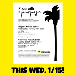 Rogers Dining for Dollars event on Wednesday January 15, 2020 is at California Pizza Kitchen 2nd/PCH Marketplace location all day. See this flier for all details.