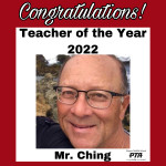 Mr. Ching, Rogers PTA Teacher of the Year 2022.